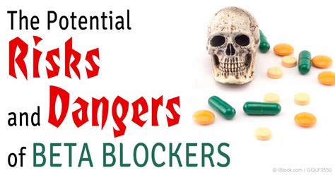 dangers of taking beta blockers.
